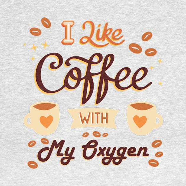 I like coffee with my oxygen by mohamedayman1